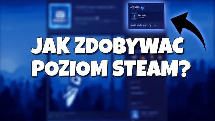 Jak szybko zdobyć poziom Steam i odblokować dodatkowe korzyści