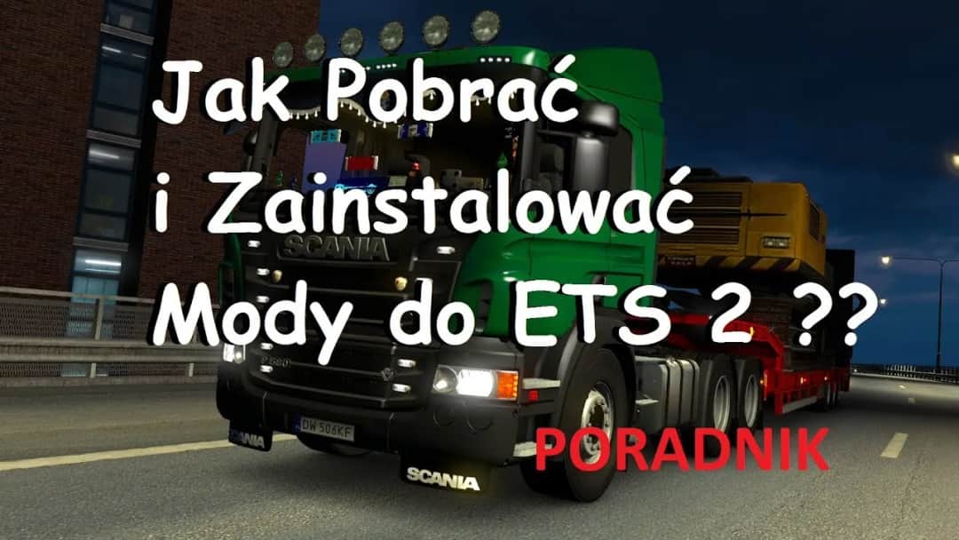 Jak pobrać mody do ETS 2 bez problemów – prosty poradnik dla początkujących