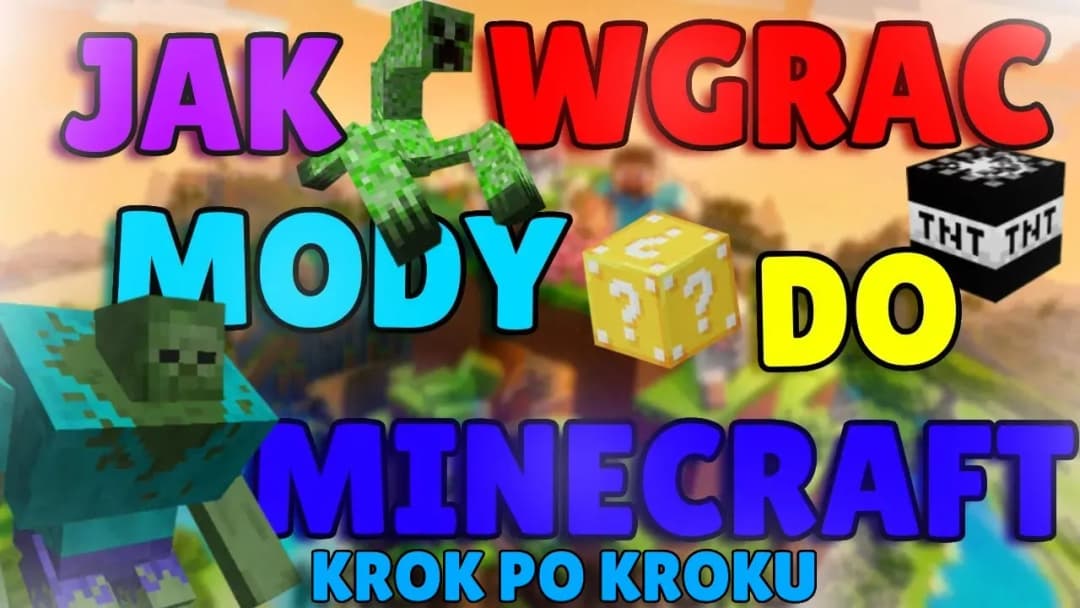 Jak dodać moda do Minecrafta – proste kroki i rozwiązania problemów