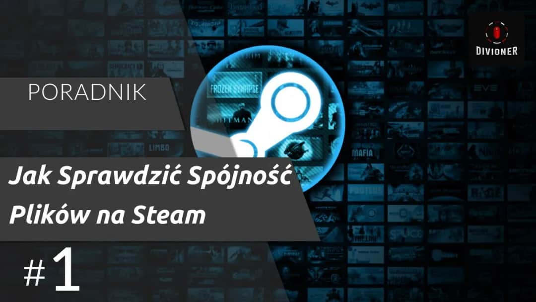 Jak łatwo sprawdzić spójność plików Steam i uniknąć problemów z grami